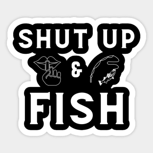 Funny - minimal Shut Up & Fish Fishing shirt Sticker